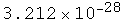 3.212*10^-28