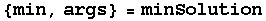 {min, args} = minSolution