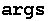 args