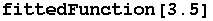 RowBox[{fittedFunction, [, 3.5, ]}]