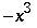 -x^3