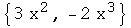 {3 x^2, -2 x^3}