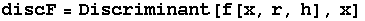 discF = Discriminant[f[x, r, h], x]