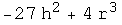 -27 h^2 + 4 r^3