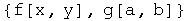 {f[x, y], g[a, b]}